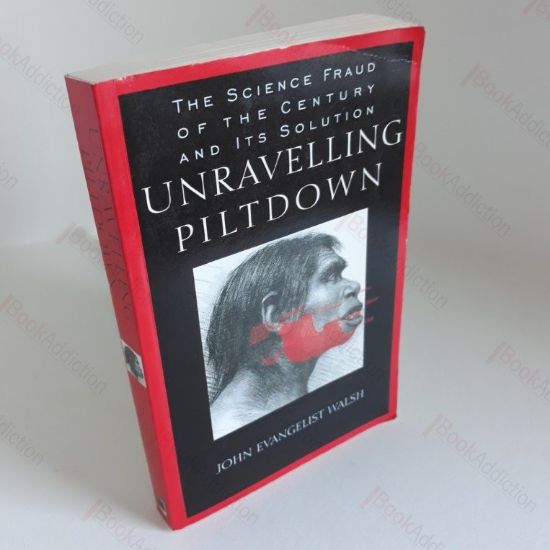 Picture of Unravelling Piltdown: The Science Fraud of the Century and its Solution