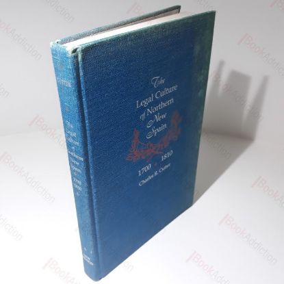 Picture of The Legal Culture of Northern New Spain, 1700-1810