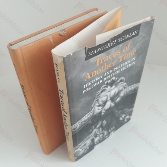 Picture of Traces of Another Time: History and Politics in Postwar British Fiction