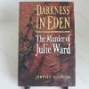 Picture of Darkness in Eden : The Murder of Julie Ward