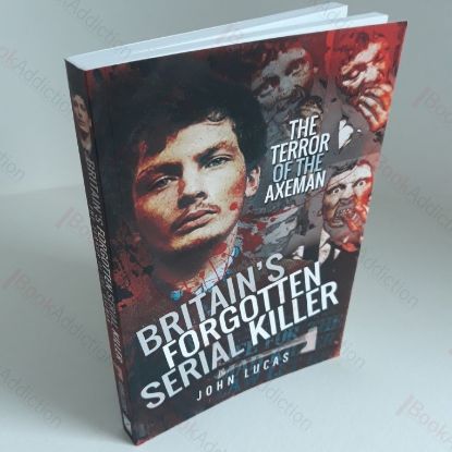 Picture of Britain's Forgotten Serial Killer: The Terror of the Axeman