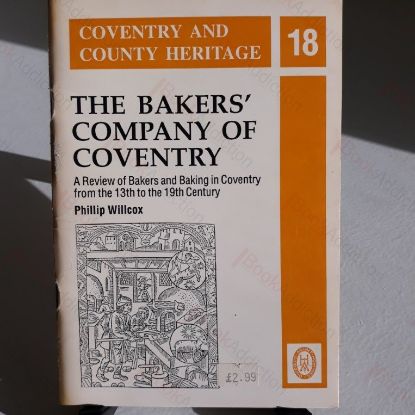 Picture of The Bakers' Company of Coventry: A Review of Bakers and Baking in Coventry from the 13th to the 19th Century