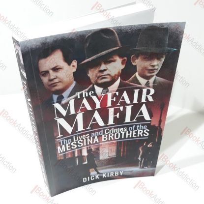 Picture of The Mayfair Mafia : The Lives and Crimes of the Messina Brothers