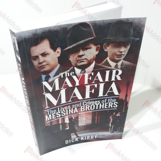 Picture of The Mayfair Mafia : The Lives and Crimes of the Messina Brothers