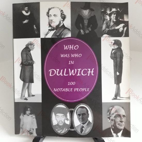 Picture of Who Was Who in Dulwich; 100 Notable People
