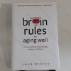 Picture of Brain Rules for Aging Well : 10 Principles for Staying Vital, Happy, and Sharp