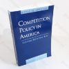 Picture of Competition Policy in America : History, Rhetoric, Law