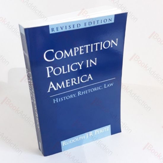 Picture of Competition Policy in America : History, Rhetoric, Law
