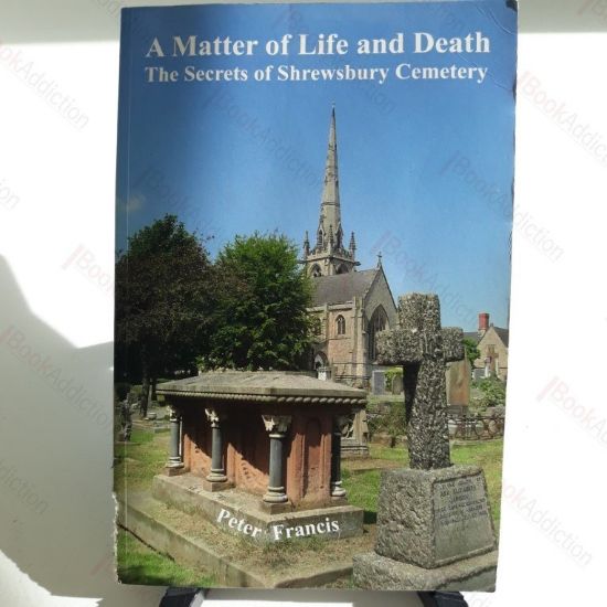 Picture of A Matter of Life and Death : The Secrets of Shrewsbury Cemetery