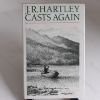 Picture of J R Hartley Casts Again : More Memories of Angling Days