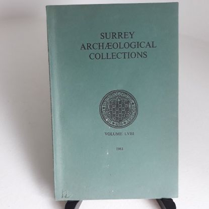 Picture of Surrey Archaeological Collections Relating to the History and Antiquities of the County, Vol 58