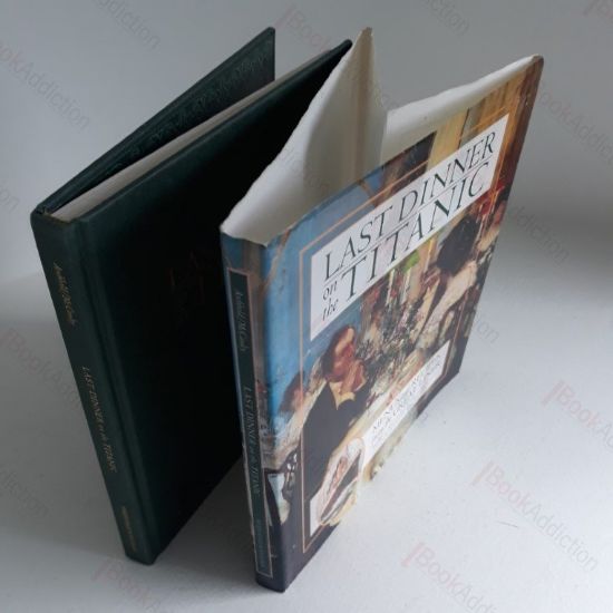 Picture of Last Dinner on the Titanic : Menus and Recipes from the Great Liner