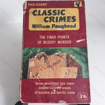 Picture of Classic Crimes : The Finer Points of Bloody Murder