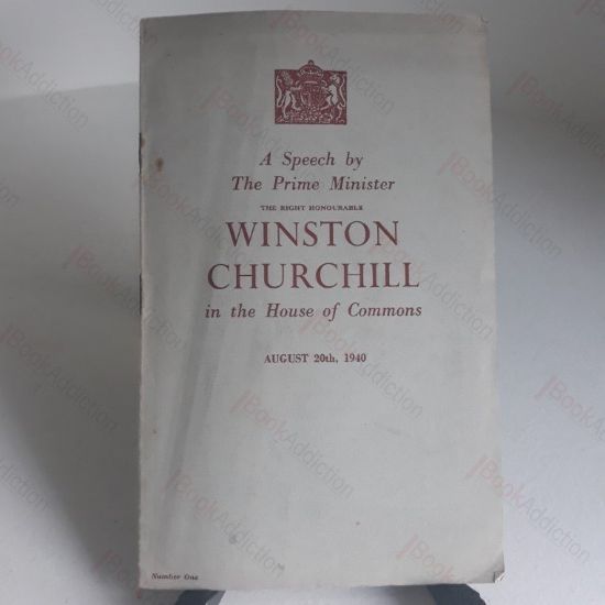 Picture of A Speech by The Prime Minister, The Rt Hon Winston Churchill in the House of Commons, August 20th, 1940