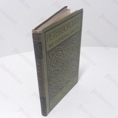 Picture of The Cathedral Church of Peterborough : A Description of the Fabric and a Brief History of the Episcopal See