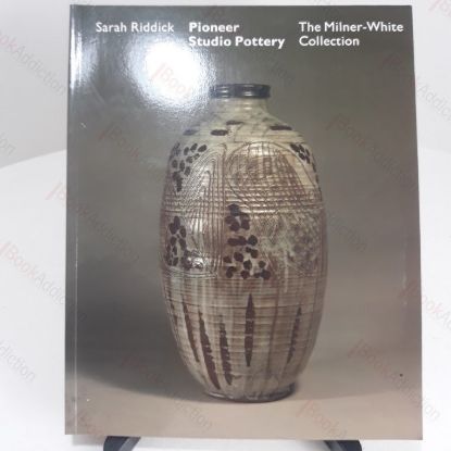 Picture of Pioneer Studio Pottery : The Milner-White Collection