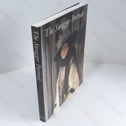 Picture of The Swagger Portrait : Grand Manner Portraiture in Britain from Van Dyck to Augustus John, 1630-1930