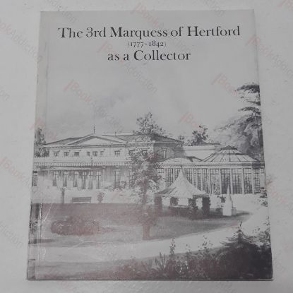 Picture of The 3rd Marquess of Hertford (1777-1842) as a Collector