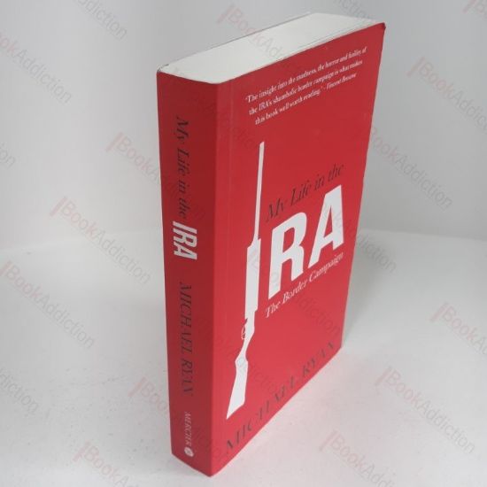 Picture of My Life in the IRA : The Border Campaign