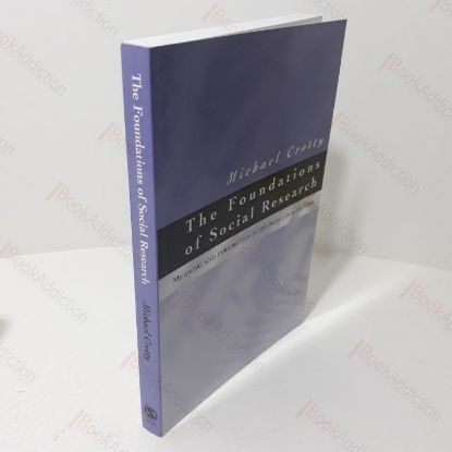 Picture of The Foundations of Social Research : Meaning and Perspective in the Research Process