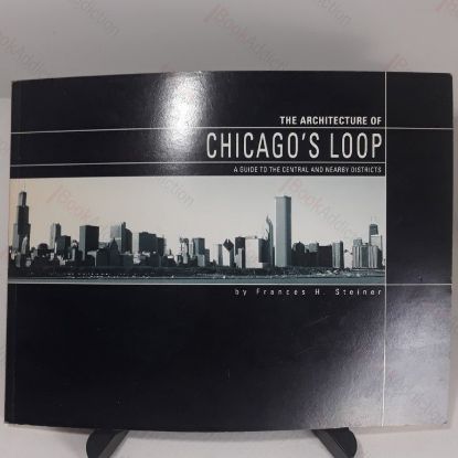 Picture of The Architecture of Chicago's Loop: A Guide to the Central and Nearby Districts