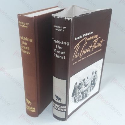 Picture of Trekking the Great Thirst : Sport and Travel in the Kalahari Desert