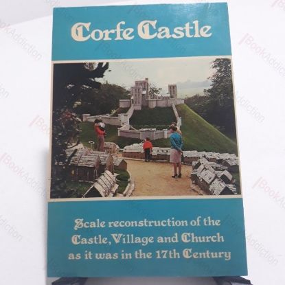Picture of Corfe Castle : History and Guide to the Castle, Village, Church and Model Village