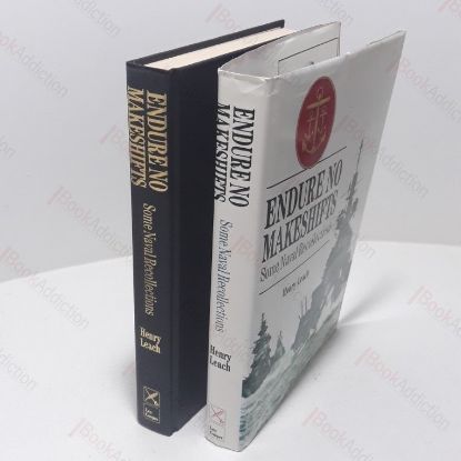 Picture of Endure No Makeshifts  : Some Naval Recollections (Signed and Inscribed)