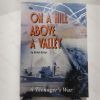 Picture of On a Hill Above a Valley : A Teenager's War (Signed and Inscribed)