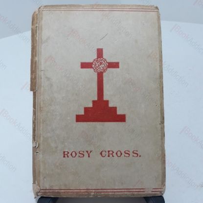 Picture of Mysteries of The Rosie Cross, or The History of that Curious Sect of the Middle Ages, Known as the Rosicrucians; with Examples of Their Pretensions and Claims as Set Forth in the Writings of Their Leaders and Disciples