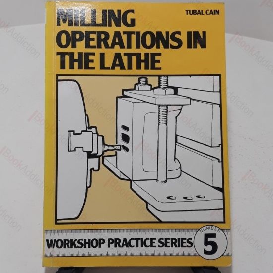 Picture of Milling Operations in the Lathe - Workshop Practice Series 5