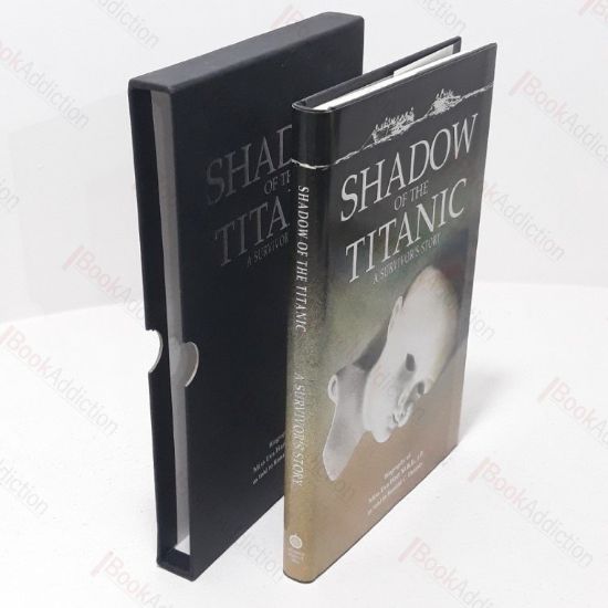 Picture of Shadow of the Titanic : A Survivor's Story - Biography of Miss Eva Hart MBE, JP (Signed by Author and Subject)