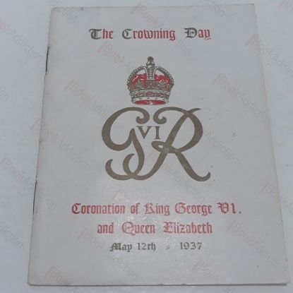 Picture of The Crowning Day - Coronation of King George VI and Queen Elizabeth - May 12th 1937