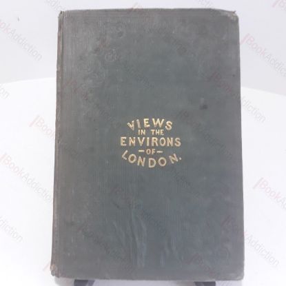 Picture of Select Illustrated Topography of the Thirty Miles Round London, Comprising Views of Various Places Within the Circuit