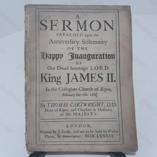 Picture of Sermon Preached Upon the Anniversary Solemnity of the Happy Inauguration of Our Dread Soveraign Lord, King James II in the Collegiate Church of Ripon,  February 6th 1686