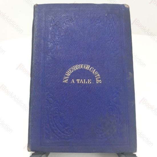 Picture of The Last Days of Knaresbrough Castle : An Historical Tale (Inscribed)