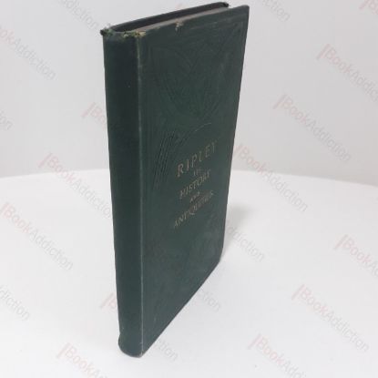 Picture of Ripley : Its History and Antiquities