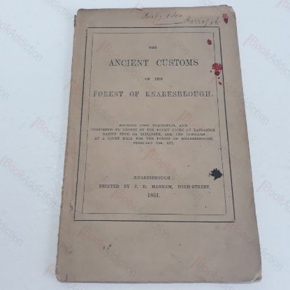 Picture of The Ancient Customs of The Forest of Knaresbrough, Founded upon Inquisition, and Confirmed by Decree of the Duchy of Lancaster Easter Term 5th Elizabeth, 1563, and Inrolled at a Court Held for the Forest of Knaresbrough [Knaresborough], February 26th, 1577