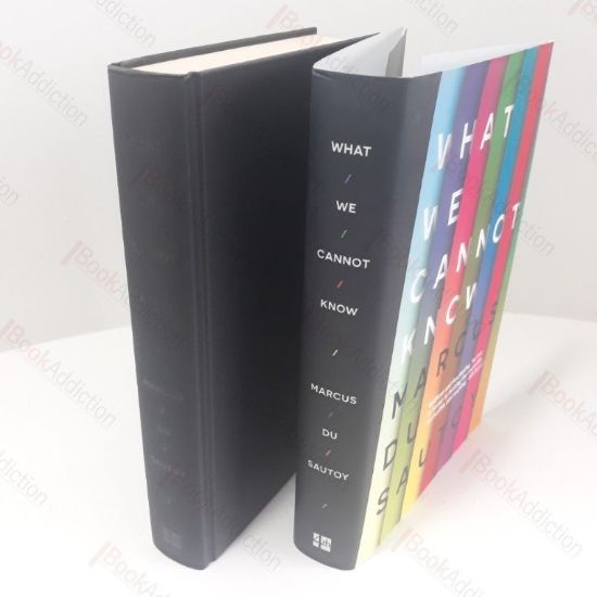 Picture of What We Cannot Know : Explorations at the Edge of Knowledge