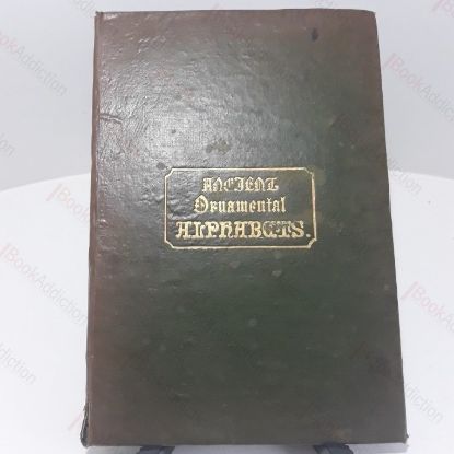 Picture of Ancient and Ornamental Alphabets, Collected from the Best Sources