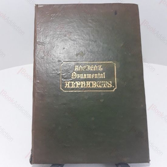 Picture of Ancient and Ornamental Alphabets, Collected from the Best Sources