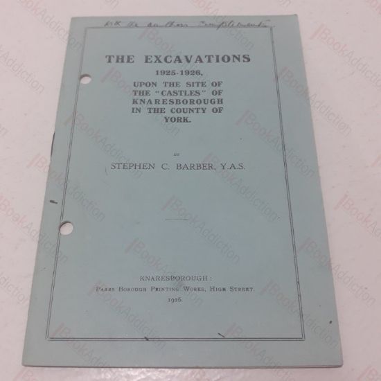Picture of The Excavations 1925-1926, Upon the Site of the Castles of Knaresborough in the County of York (Inscribed)