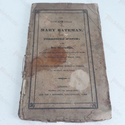 Picture of The Trial and Life of Mary Bateman, The Yorkshire Witch, Traced from the Earliest Thefts of her Infancy through a Most Awful Course of Crimes and Murders, Till Her Execution At the New Drop Near the Castle of York on Monday the 20th of March, 1809