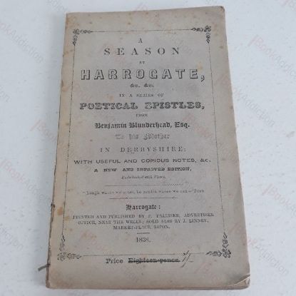 Picture of A Season at Harrogate, in a series of Poetical Epistles from Benjamin Blunderhead to his Mother in Derbyshire, with Useful and Copious Notes