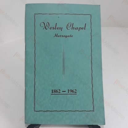 Picture of Wesley Chapel, Harrogate, 1862-1962 (Signed)