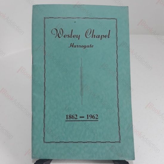 Picture of Wesley Chapel, Harrogate, 1862-1962 (Signed)