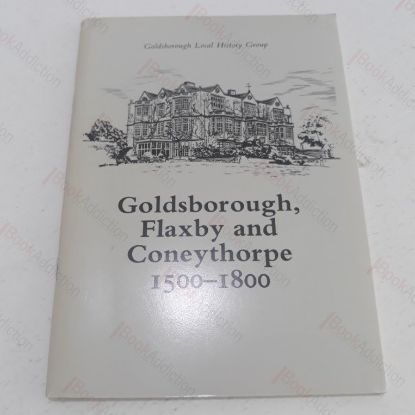 Picture of Goldsborough, Flaxby and Coneythorpe, 1500-1800