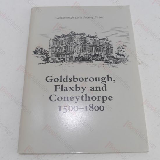 Picture of Goldsborough, Flaxby and Coneythorpe, 1500-1800