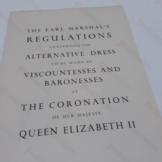 Picture of Earl Marshal's Regulations Concerning the Alternative Dress to be worn by Viscountesses and Baronesses at the Coronation of Her Majesty Queen Elizabeth II in Westminster Abbey