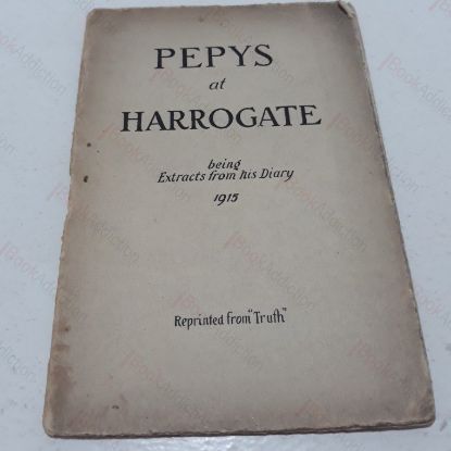 Picture of Pepys at Harrogate, being Extracts from his Diary, 1915